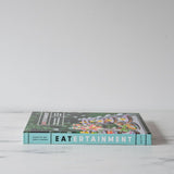 "Eatertainment: Recipes And Ideas For Effortless Entertaining" by Sebastien Centner & Sheila Centner BOOKS - cookbook Penguin Random House