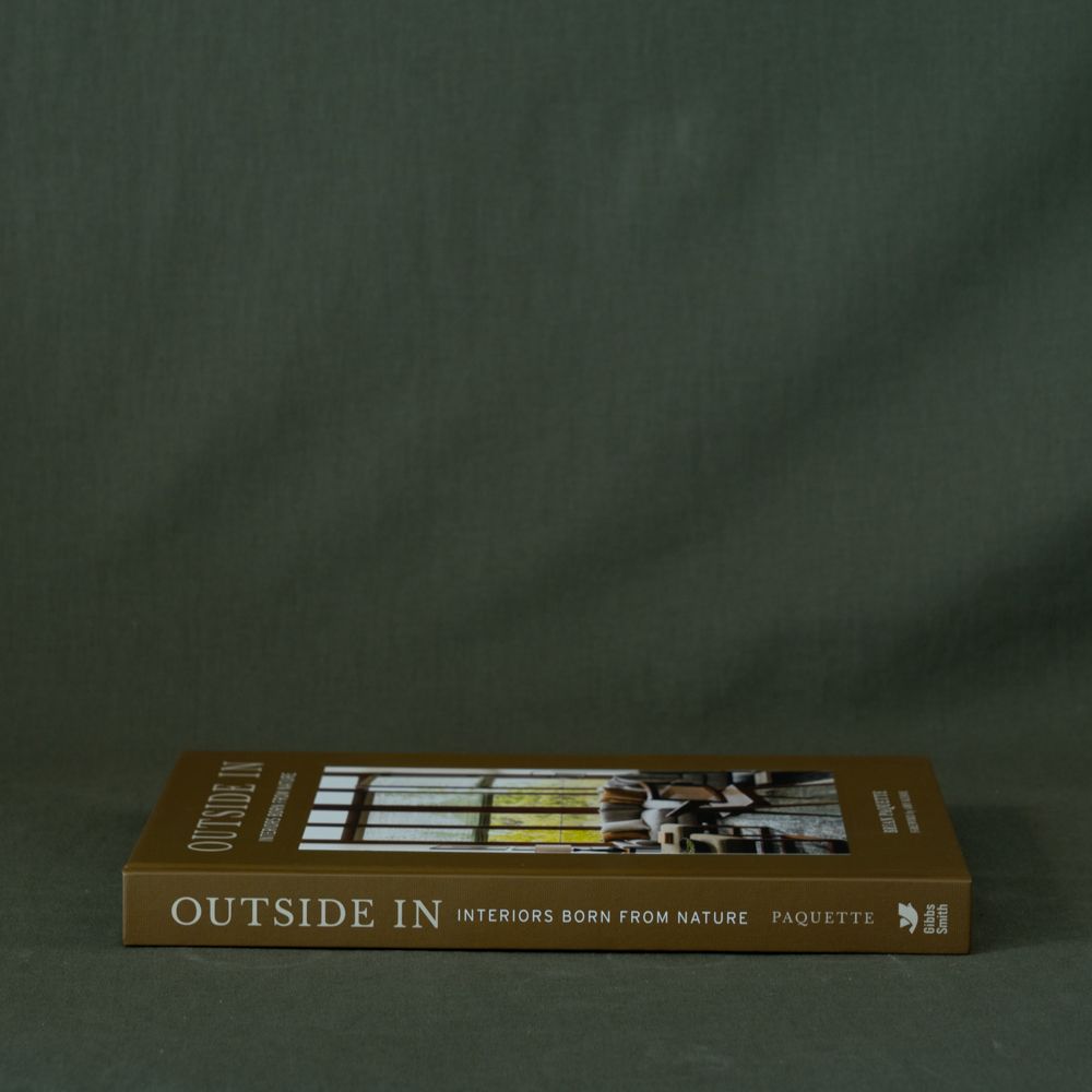 "Outside In: Interiors Born From Nature" by Brian Paquette BOOKS - design Raincoast Books