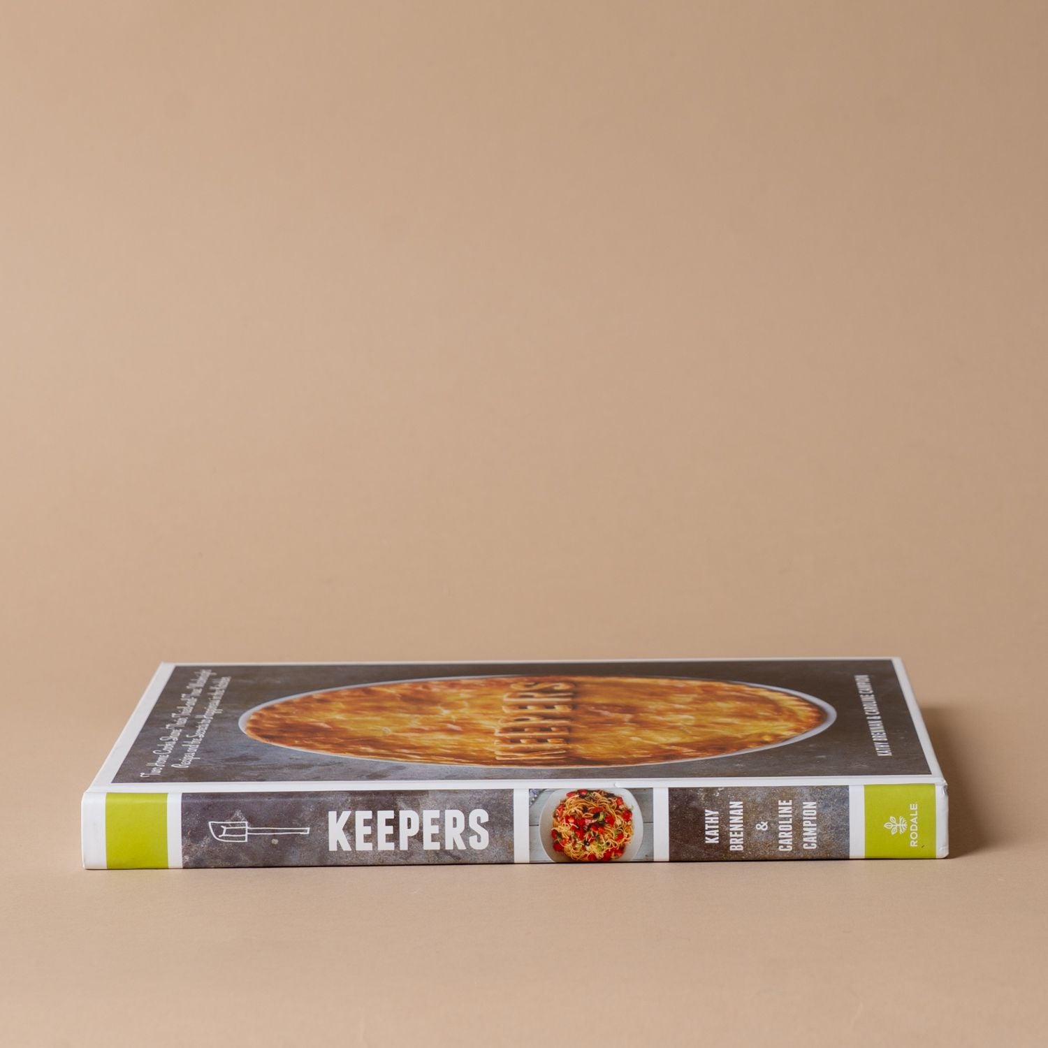 "Keepers: Two Home Cooks Share Their Tried-and-True Weeknight Recipes and the Secrets to Happiness in the Kitchen: A Cookbook" by Kathy Brennan & Caroline Campion BOOKS - cookbook Penguin Random House