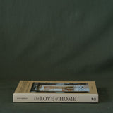 "The Love of Home: Interiors for Beauty, Balance, and Belonging" by Kate Marker BOOKS - design Raincoast Books
