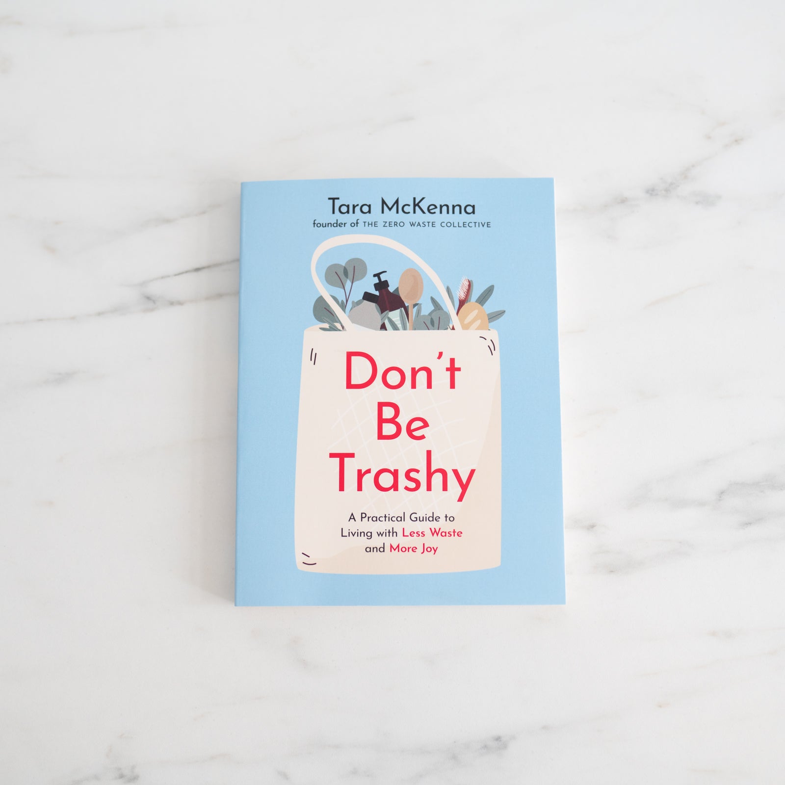 "Don't Be Trashy" by Tara McKenna